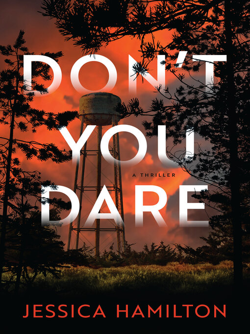 Title details for Don't You Dare by Jessica Hamilton - Wait list